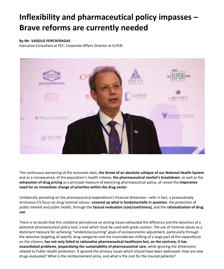 Inflexibility and pharmaceutical policy impasses – Brave reforms are currently needed By Mr. VASSILIS PENTAFRAGAS Executive Consultant at PEF, Corporate Affairs Director at ELPEN